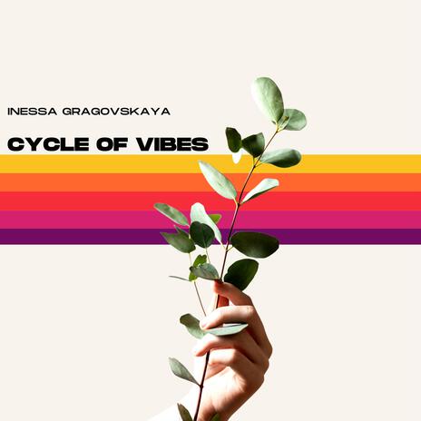 Cycle of Vibes | Boomplay Music