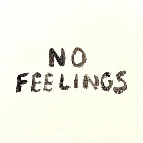 No Feelings