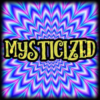 Mysticized