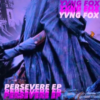 PERSEVERE EP