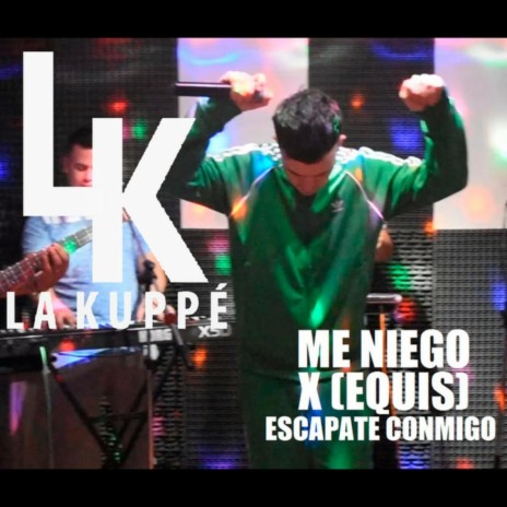 Me Niego / X (Equis) / Escápate Conmigo | Boomplay Music