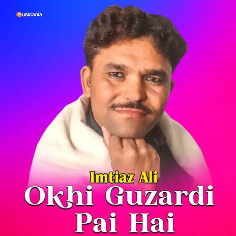 Okhi Guzardi Pai Hai | Boomplay Music