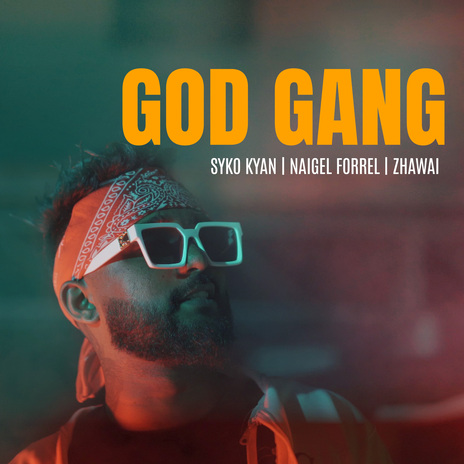 GOD GANG ft. ZHAWAI & Naigel Forrel | Boomplay Music