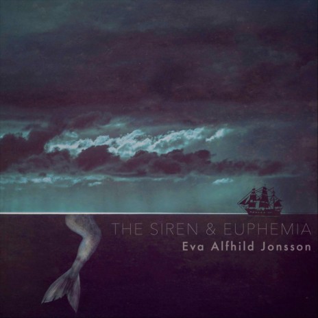 The Siren & Euphemia | Boomplay Music