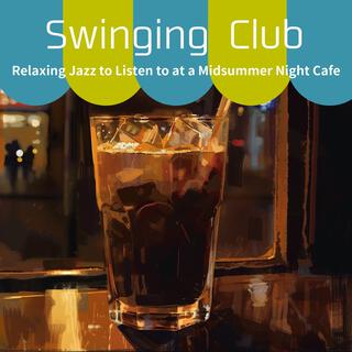 Relaxing Jazz to Listen to at a Midsummer Night Cafe