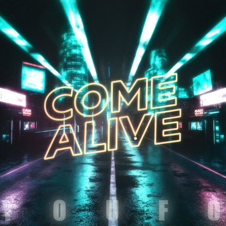 Come Alive | Boomplay Music