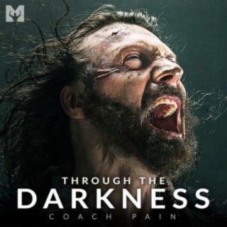Through the Darkness (Motivational Speech)
