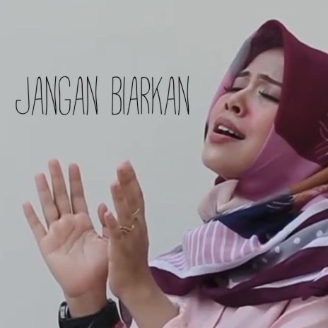 Jangan Biarkan | Boomplay Music