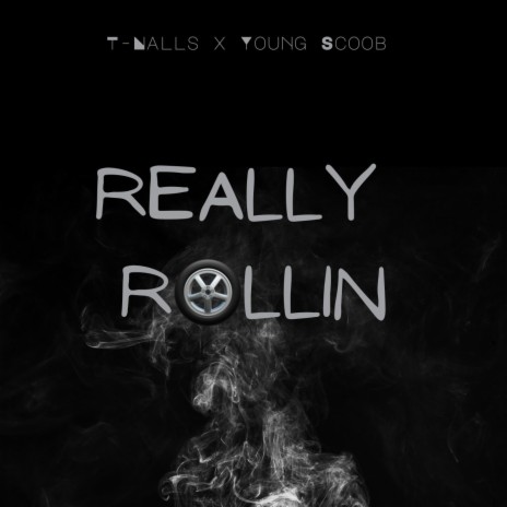 Really Rollin ft. Young Scoob | Boomplay Music