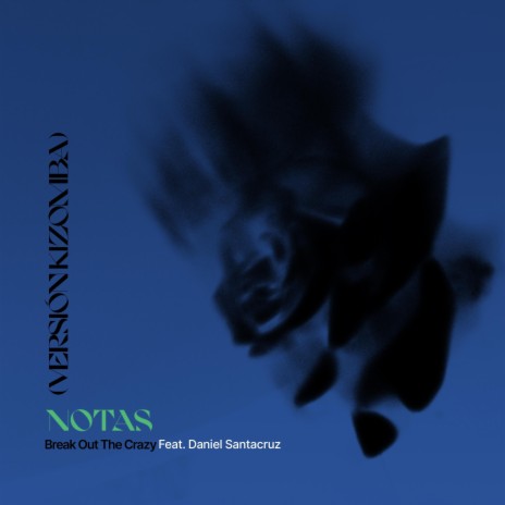 Notas (Versión Kizomba) ft. Daniel Santacruz | Boomplay Music