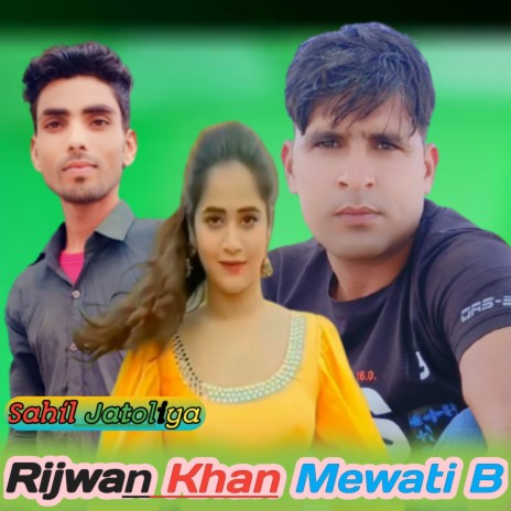 Rijwan Khan Mewati B (Rijwan Khan Mewati B) | Boomplay Music