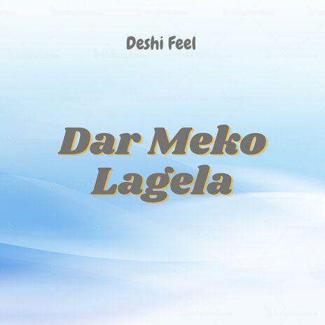 Dar Meko Lagela | Boomplay Music