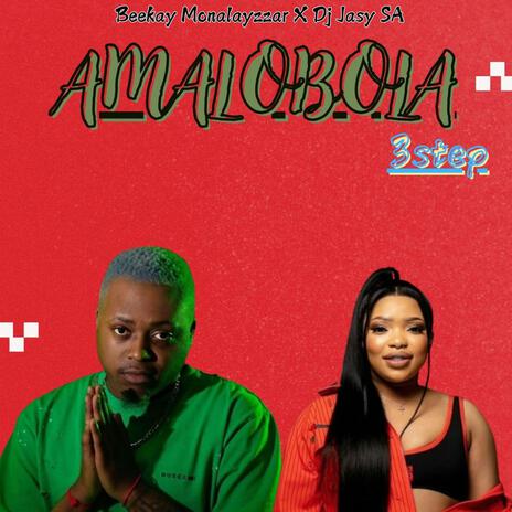 Amalobolo (3step revisit) ft. Dj Jasy Sa | Boomplay Music