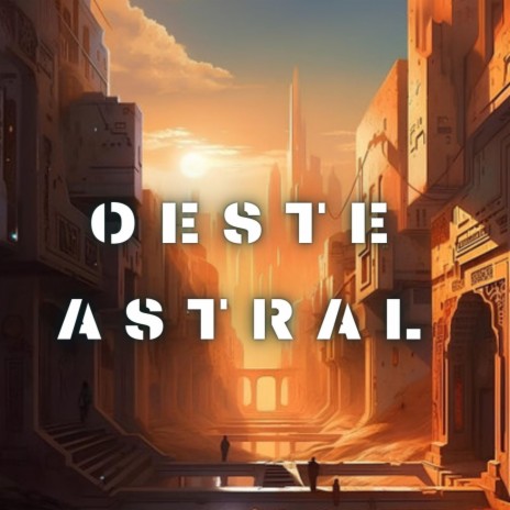 Oeste astral | Boomplay Music
