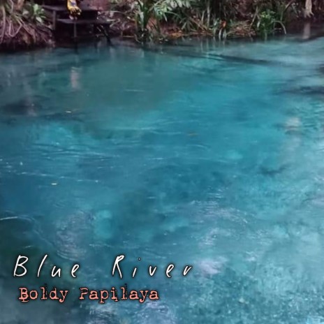 Blue River | Boomplay Music