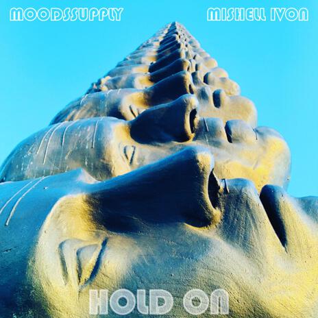 Hold On ft. Mishell Ivon | Boomplay Music