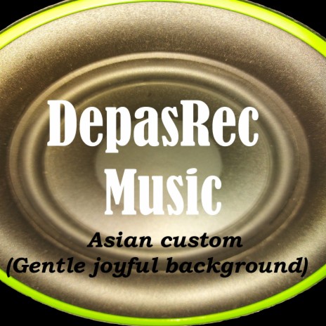 Asian Custom (Gentle Joyful Background) | Boomplay Music