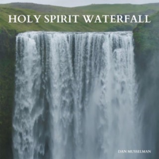 Holy Spirit Waterfall