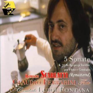 Domenico Scarlatti: 5 Sonate Inedite K 77-81-89-90-91 (Remastered)