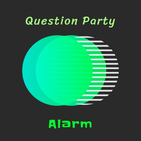 Question Party Alarm | Boomplay Music