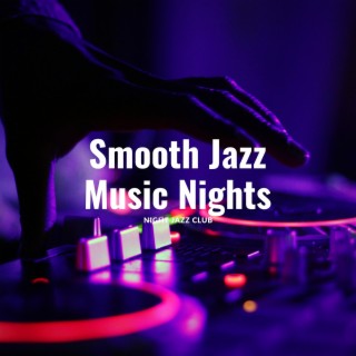 Smooth Jazz Music Nights