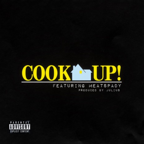 Cook Up ft. MeatSpady | Boomplay Music