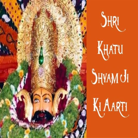 Anjali Jain - Shri Khatu Shyam Ji Ki Aarti MP3 Download & Lyrics | Boomplay