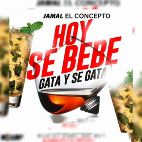 Hoy Se Gata Y Se Bebe | Boomplay Music