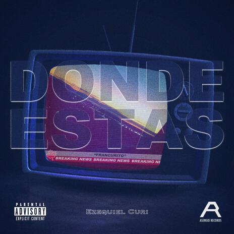 Dónde Estás | Boomplay Music