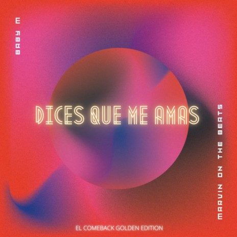 Dices Que Me Amas | Boomplay Music