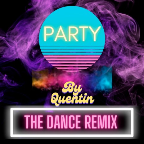 Party (The Dance Remix) | Boomplay Music