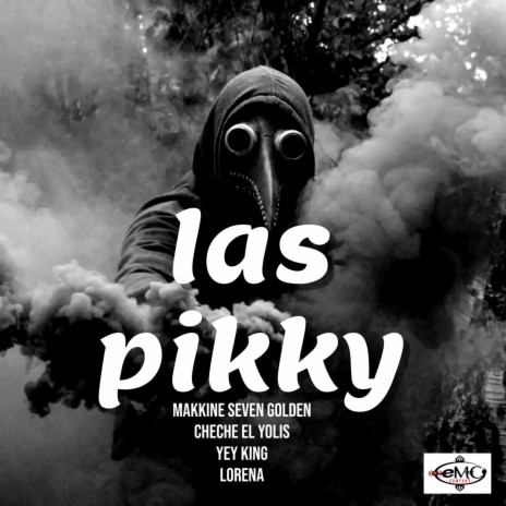 Las Pikky ft. cheche el yolis, lorena & yey king | Boomplay Music