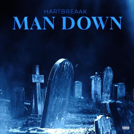 MAN DOWN | Boomplay Music