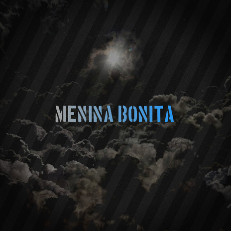 MENINA BONITA | Boomplay Music