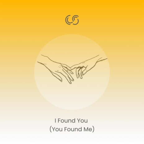 I Found You (You Found Me) | Boomplay Music