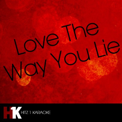 Love the Way You Lie | Boomplay Music