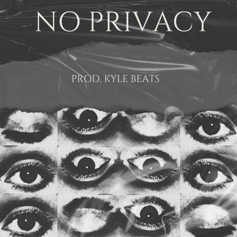 No Privacy ft. KYLE BEATS | Boomplay Music