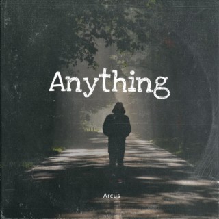 Anything lyrics | Boomplay Music