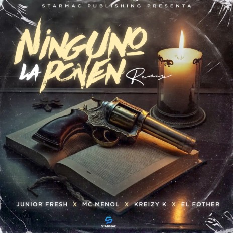 Ninguno La Ponen (Remix) ft. kreizy K, Junior Fresh & Mc Menol | Boomplay Music