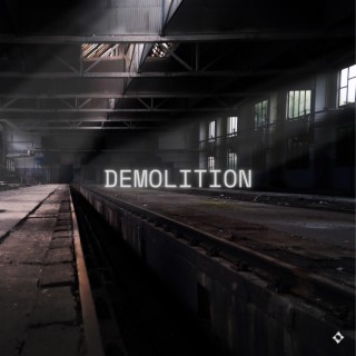 Demolition