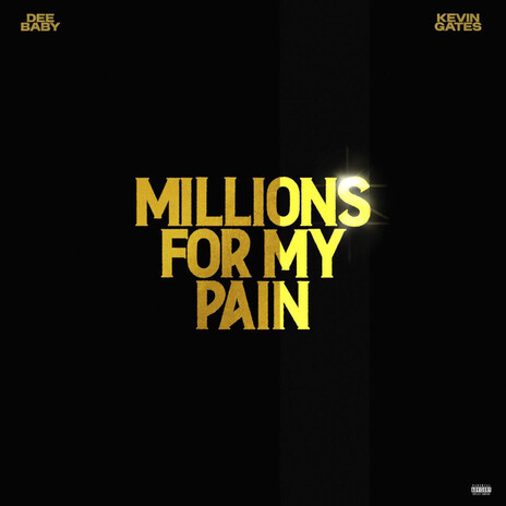 Millions for My Pain ft. Kevin Gates | Boomplay Music