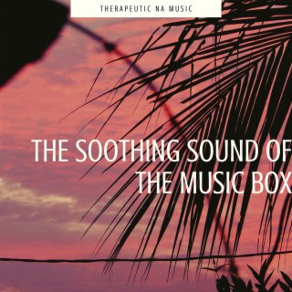 The Soothing Sound of the Music Box