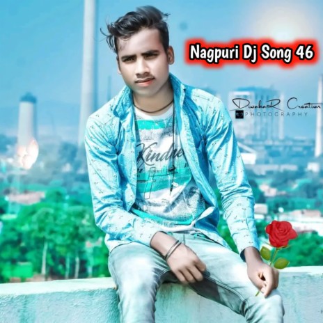 Nagpuri Dj Song 46 | Boomplay Music