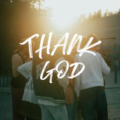 THANK GOD | Boomplay Music