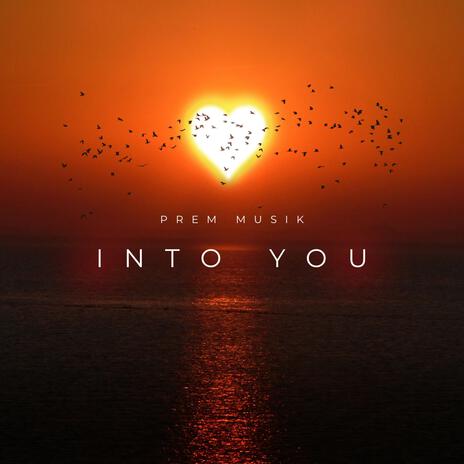 Into You | Boomplay Music