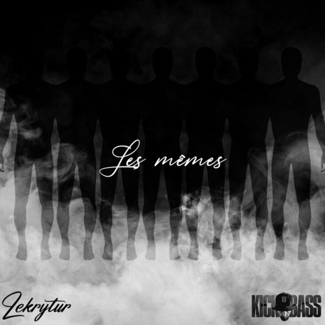 Les mêmes ft. Kickbass | Boomplay Music