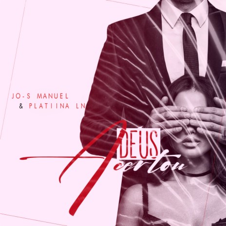 Deus Acertou ft. Platiina Ln & Jo-S Manuel | Boomplay Music