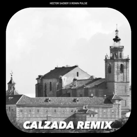 Calzada Remix ft. Ronin Pulse | Boomplay Music