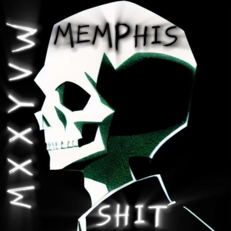 Memphis Shit