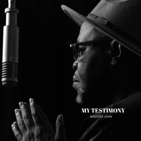 My Testimony | Boomplay Music